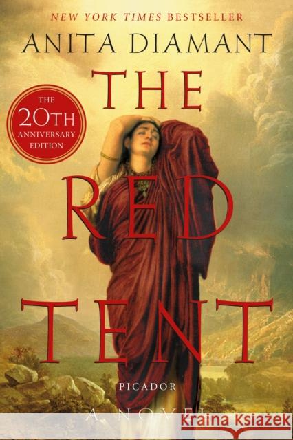 The Red Tent - 20th Anniversary Edition Diamant, Anita 9780312427290 Picador USA - książka