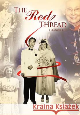 The Red Thread Eleanor Liu 9781456875855 Xlibris Corporation - książka