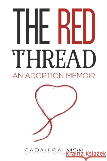 The Red Thread: An Adoption Memoir Sarah Salmon 9781528982214 Austin Macauley Publishers - książka