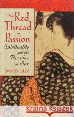 The Red Thread of Passion David Guy 9781590303337 Shambhala Publications - książka