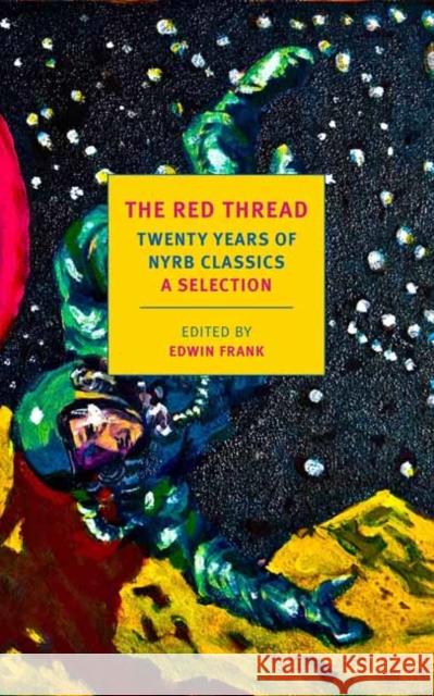 The Red Thread: Twenty Years of Nyrb Classics: A Selection Frank, Edwin 9781681373911 New York Review of Books - książka