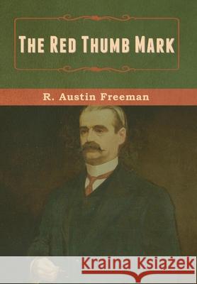 The Red Thumb Mark R Austin Freeman 9781636371054 Bibliotech Press - książka