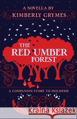 The Red Umber Forest Kimberly Grymes 9781736179338 Tractor Beam Publishing - książka