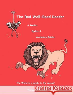 The Red Well-Read Reader (Color, Paperback): A Reader, Speller &, Vocabulary Builder MR Thomas Daniel McGann 9781478238263 Createspace - książka