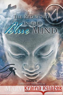 The Red Word in the Blue Mind: Volume II Marvin Thomas 9781503587540 Xlibris Corporation - książka