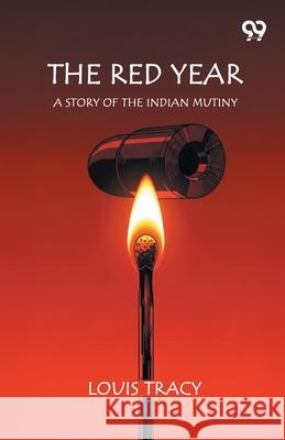 The Red Year A Story Of The Indian Mutiny Louis Tracy 9789371815444 Double 9 Books - książka