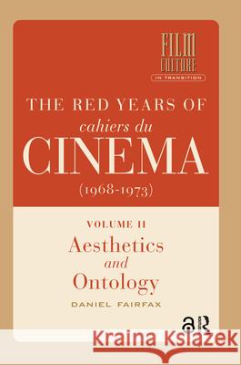 The Red Years of Cahiers du cinéma (1968-1973) Daniel Fairfax 9789463728607 Taylor & Francis - książka