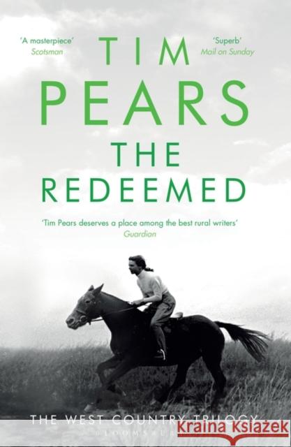 The Redeemed: The West Country Trilogy Tim Pears 9781526604392 Bloomsbury Publishing PLC - książka