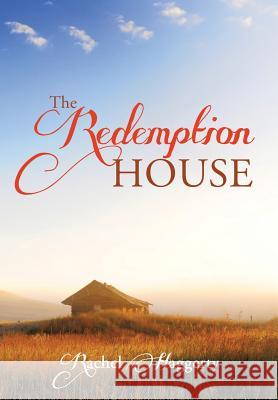 The Redemption House Rachel Haggerty 9781498431590 Xulon Press - książka