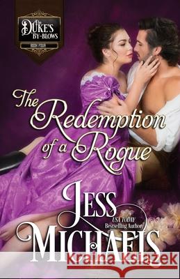 The Redemption of a Rogue Jess Michaels 9781947770393 Passionate Pen LLC - książka