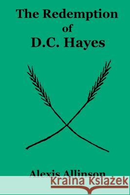 The Redemption of D.C. Hayes Alexis Allinson Dirk McKeown 9781387163588 Lulu.com - książka