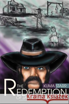 The Redemption Of Jamison CReed Kuma Starr 9780595270941 Writer's Showcase Press - książka