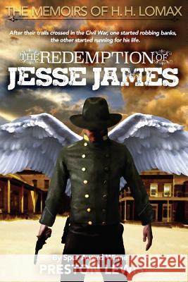 The Redemption of Jesse James: Book Two of the Memoirs of H. H. Lomax Preston Lewis 9781681790213 Wild Horse Press - książka