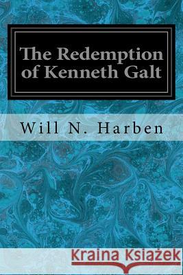 The Redemption of Kenneth Galt Will N. Harben 9781544660134 Createspace Independent Publishing Platform - książka