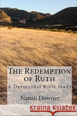 The Redemption of Ruth Nansii Downer 9781456416898 Createspace - książka