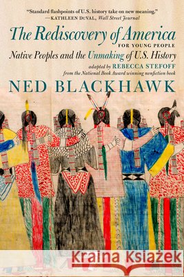 The Rediscovery of America for Young People Ned Blackhawk Rebecca Stefoff 9781644215647 Triangle Square - książka