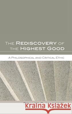 The Rediscovery of the Highest Good Stuart C Hackett 9781498252218 Wipf & Stock Publishers - książka