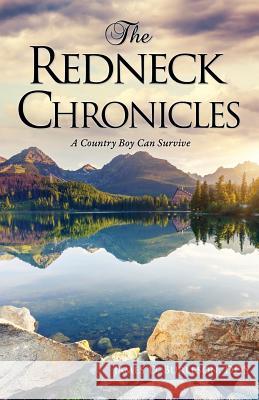 The Redneck Chronicles James D Burleson, Dds 9781498454056 Xulon Press - książka