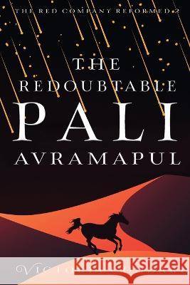 The Redoubtable Pali Avramapul Victoria Goddard   9781988908571 Underhill Books - książka
