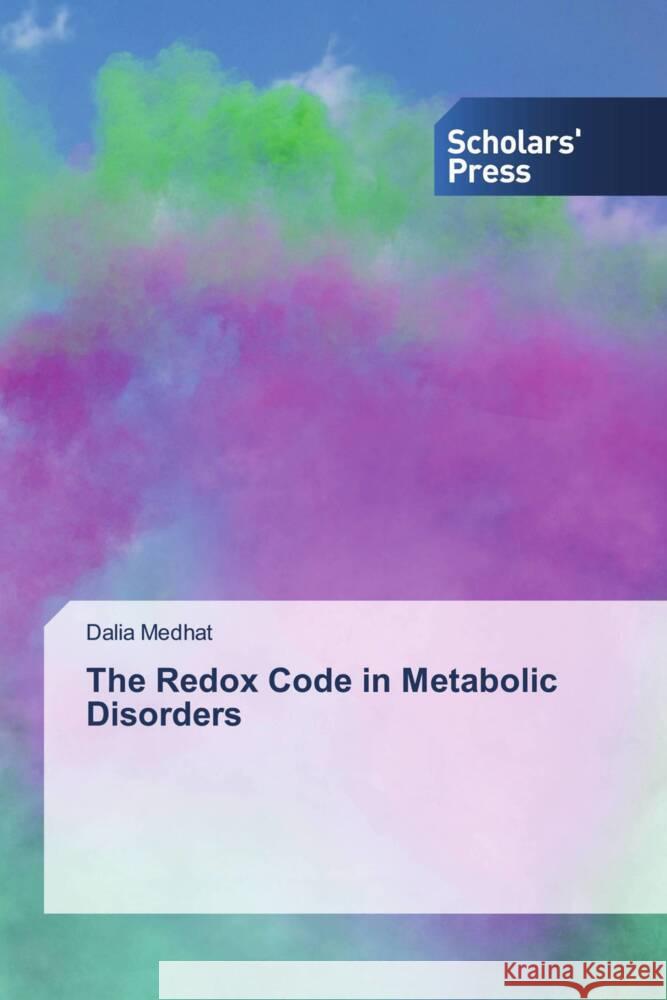 The Redox Code in Metabolic Disorders Medhat, Dalia 9786209435089 Scholars' Press - książka