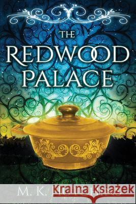 The Redwood Palace M. K. Hutchins 9781733908542 Immortal Works LLC - książka