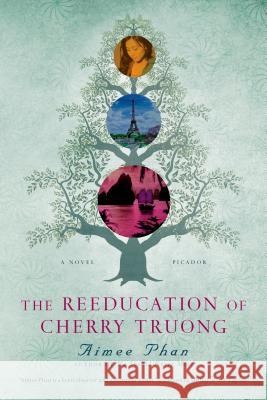 The Reeducation of Cherry Truong Aimee Phan 9781250024022 Picador USA - książka