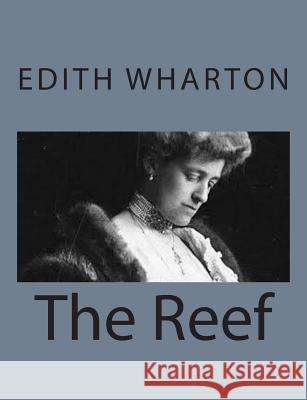 The Reef Edith Wharton 9781497564428 Createspace - książka