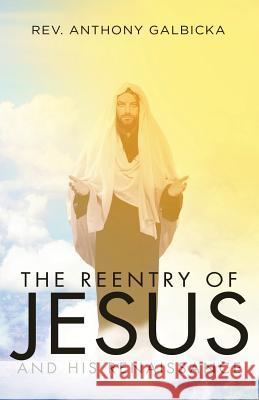The Reentry of Jesus and His Renaissance Anthony Galbicka 9781946977304 Yorkshire Publishing - książka