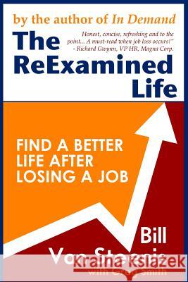 The ReExamined Life: What is Possible After Job Loss? Smith, Greg 9781442122062 Createspace - książka