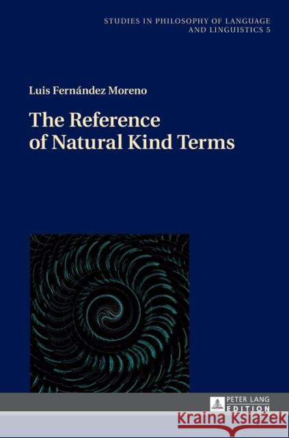 The Reference of Natural Kind Terms Luis Fernande 9783631661987 Peter Lang Gmbh, Internationaler Verlag Der W - książka