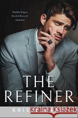 The Refiner Marie Kristy Marie 9798986127255 Kristy Marie Books LLC - książka