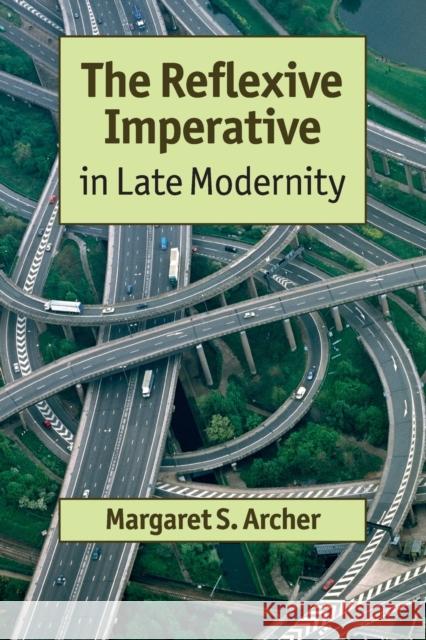The Reflexive Imperative in Late Modernity Margaret Archer 9781107605275  - książka