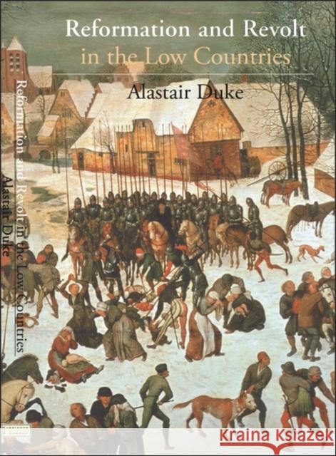 The Reformation and Revolt in the Low Countries Duke, Alastair 9781852853983 Hambledon & London - książka