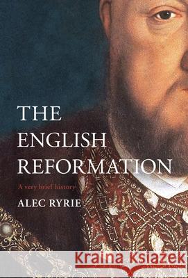 The Reformation in England: A Very Brief History  9780281082407 SPCK Publishing - książka