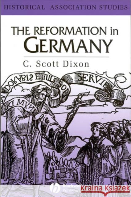 The Reformation in Germany C. Scott Dixon C. Scot 9780631202523 Blackwell Publishers - książka