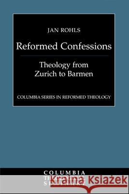 The Reformed Confessions Rohls, Jan 9780664226145 Presbyterian Publishing Corporation - książka