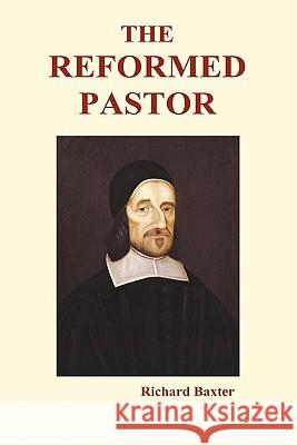 The Reformed Pastor (Hardback) Richard Baxter 9781849028547 Benediction Books - książka