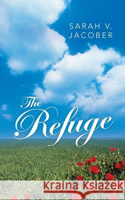 The Refuge Sarah V. Jacober 9781462408276 Inspiring Voices - książka