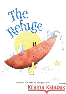 The Refuge Sandra Guen Stephane Nicolet Daniel Hahn 9781542020503 Amazon Crossing Kids - książka