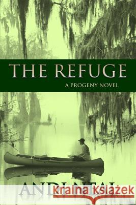 The Refuge: (The Progeny Novels Book 2) Neal, Andi 9781511447430 Createspace - książka