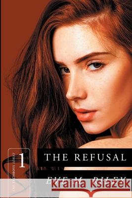 The Refusal Eve M. Riley 9781916398214 Snugrox Publishing - książka