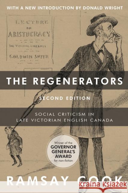 The Regenerators, 2nd Edition: Social Criticism in Late Victorian English Canada Ramsay Cook 9781442629196 University of Toronto Press - książka