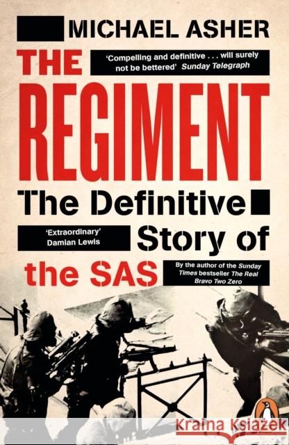 The Regiment: The Definitive Story of the SAS Michael Asher 9780241985939 Penguin Books Ltd - książka