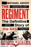 The Regiment: The Definitive Story of the SAS Michael Asher 9780241985939 Penguin Books Ltd