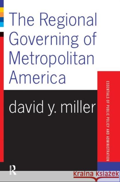 The Regional Governing of Metropolitan America Miller, David 9780367318949 Taylor and Francis - książka