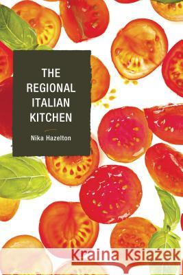 The Regional Italian Kitchen Nika Hazelton 9781590774984 M. Evans and Company - książka