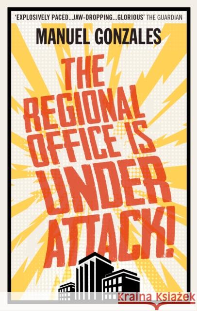 The Regional Office is Under Attack! Gonzales, Manuel 9781785036019 Cornerstone - książka