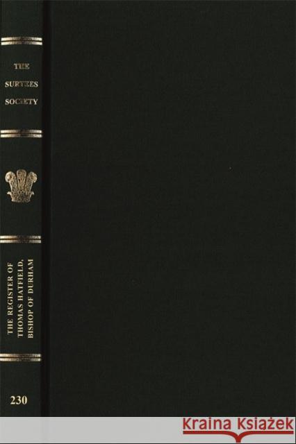 The Register of Thomas Hatfield, Bishop of Durham, 1345-1381 Richard K. Richar 9780854440863 Surtees Society - książka
