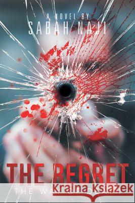 The Regret: The Way of Death Sabah Naji 9781543492392 Xlibris UK - książka