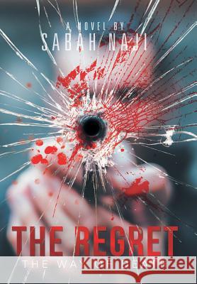 The Regret: The Way of Death Sabah Naji 9781543492408 Xlibris UK - książka